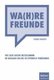 Wa(h)re Freunde Wa(h)re Freunde